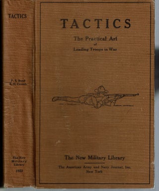 Tactics : The Practical Art of Leading Troops in War : With numerous illustrations, practical exercises, and the new tables of Army organization