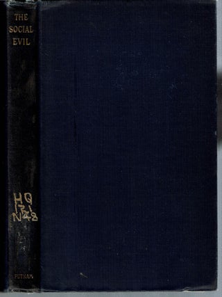 Item #15037 The Social Evil : with Special Reference to Conditions Existing in the City of New...