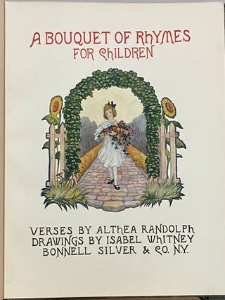 A BOUQUET of RHYMES for CHILDREN VERSES by RANDOLPH. Illustrated by Isabel Whitney.