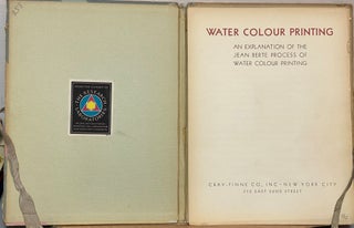 Water Colour Printing : An explanation of the Jean Berte process of water colour printing