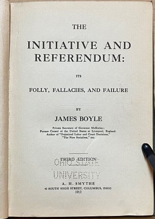 The Initiative And Referendum : Its Folly, Fallacies, and Failure