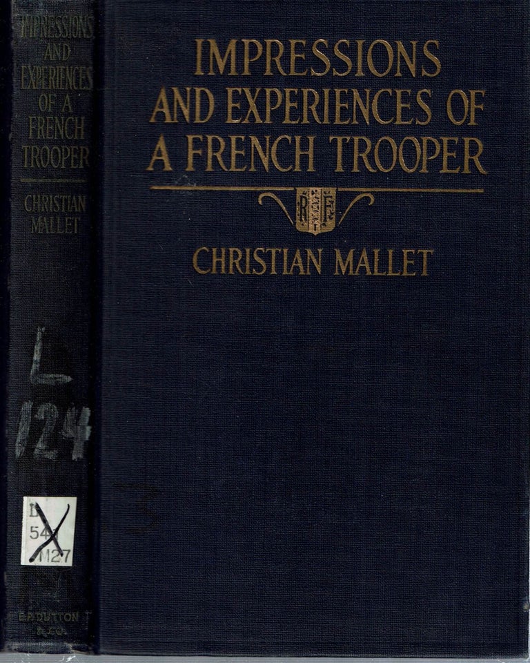 Item #15091 Impressions and Experiences of a French Trooper 1914-1915. Christian Mallet.
