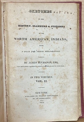 Sketches of the History, Manners, and Customs, of the North American Indians : with A Plan for Their Melioration