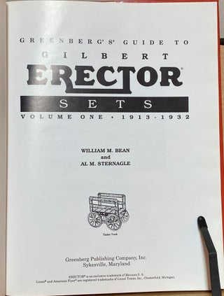 Greenberg's Guide to Gilbert Erector Sets : Volume One 1913 - 1932