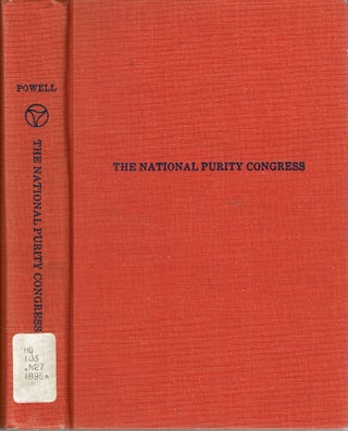 Item #15108 The National Purity Congress : Its Papers, Addresses, Portraits. Aaron Macy Powell