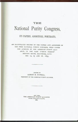 The National Purity Congress : Its Papers, Addresses, Portraits