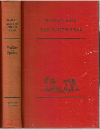 Item #15120 Hawaii and the South Seas : A Guide Book with Maps. Elizabeth Walker, Jeannette Spiess
