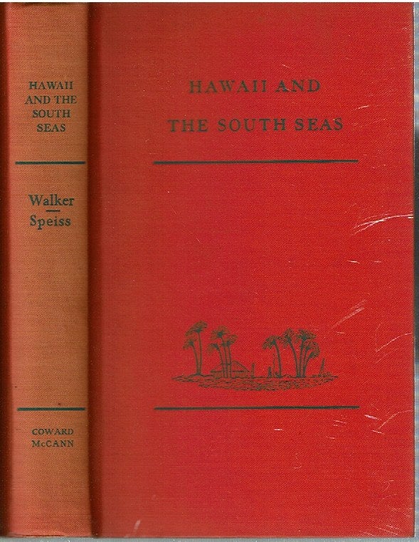 Item #15120 Hawaii and the South Seas : A Guide Book with Maps. Elizabeth Walker, Jeannette Spiess.