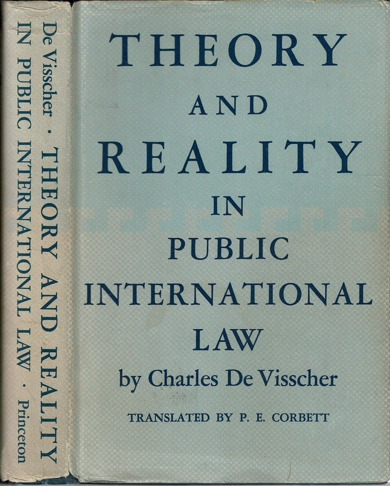 Item #15129 Theory and Reality in Public International Law. Charles De Visscher, P E. Corbett.