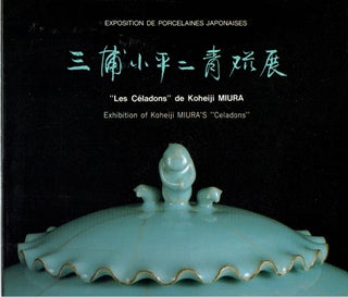 Item #15195 "Les Céladons" de Koheiji Miura = Exhibition of Koheiji Miura's "Celadons" = Miura...