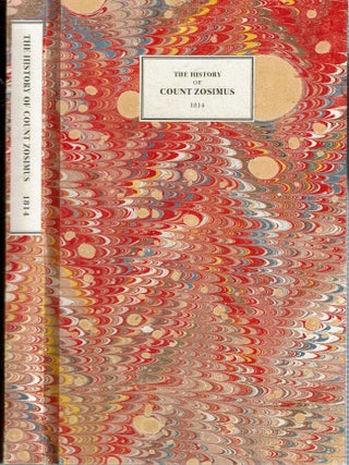 Item #15236 The History of Count Zosimus, sometime Advocate and Chancellor of the Roman Empire :...