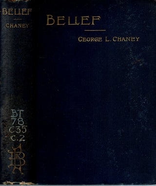 Item #15265 Belief. George Leonard Chaney