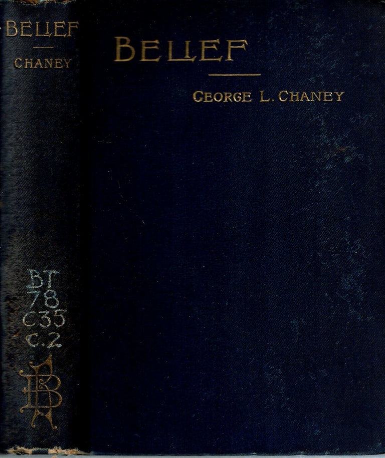 Item #15265 Belief. George Leonard Chaney.