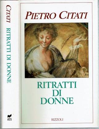 Item #15285 Ritratti di donne. Pietro Citati