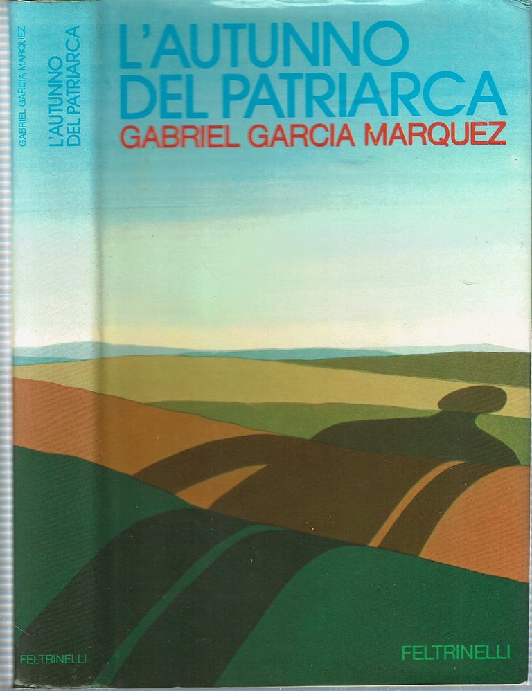 Item #15302 L'autunno del patriarca : romanzo. Gabriel García Márquez, traduzione di Enrico Cicogna.