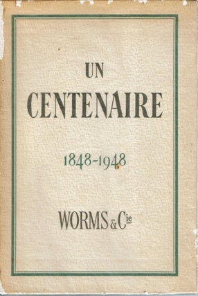 Item #15342 Un Centenaire - 1848-1948 - Worms & Cie. Georges Albertini