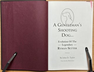 A Gentleman's Shooting Dog : Evolution of the Legendary Ryman Setter