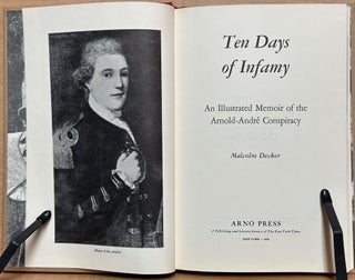 Ten Days of Infamy : An Illustrated Memoir of the Arnold-André Conspiracy