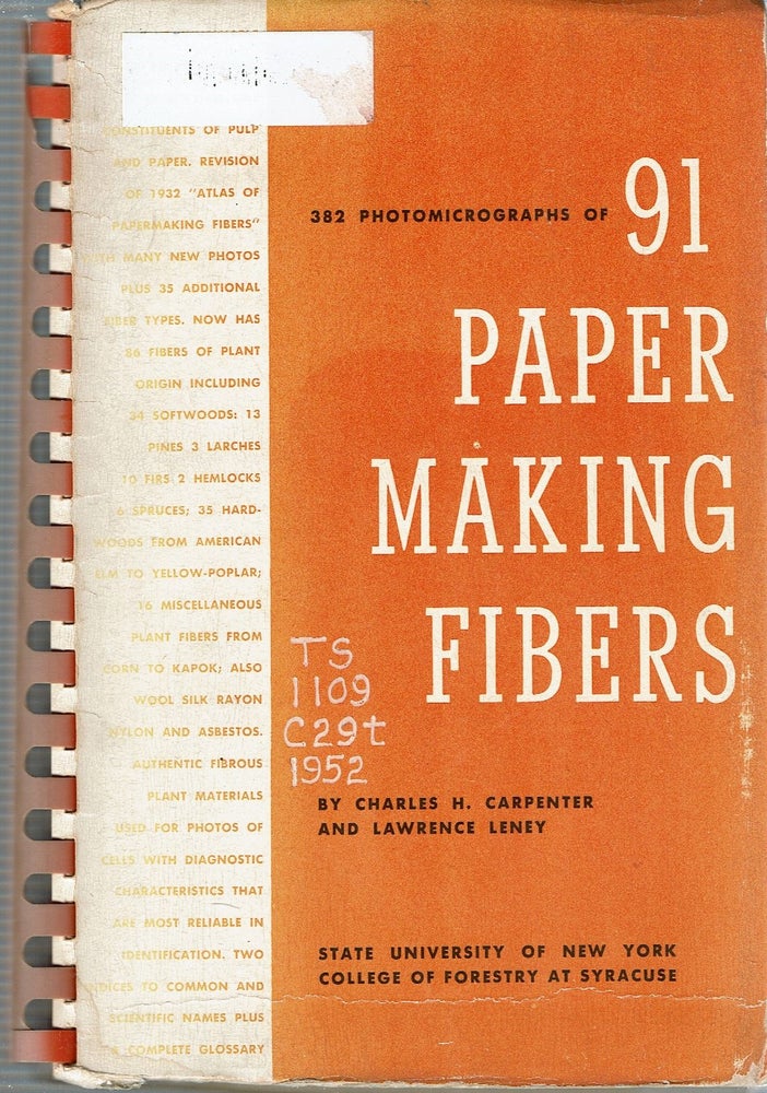 Item #15388 382 Photomicrographs of 91 Papermaking Fibers. Charles Halsey Carpenter, Lawrence Leney.