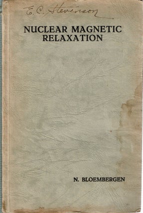Item #15413 Nuclear Magnetic Relaxation. Nicolaas Bloembergen