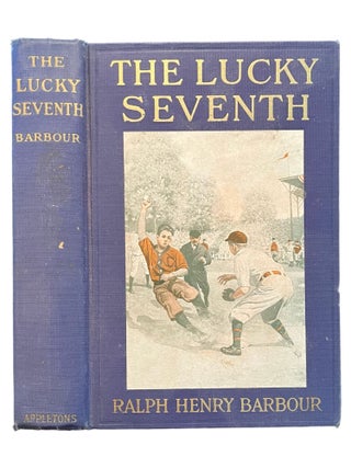 Item #15466 The Lucky Seventh. Ralph Henry Barbour