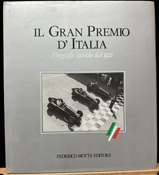 Item #15512 Monza : Il Gran Premio d'Italia : Fotografie storiche dal 1921. Adriano e. Franco...
