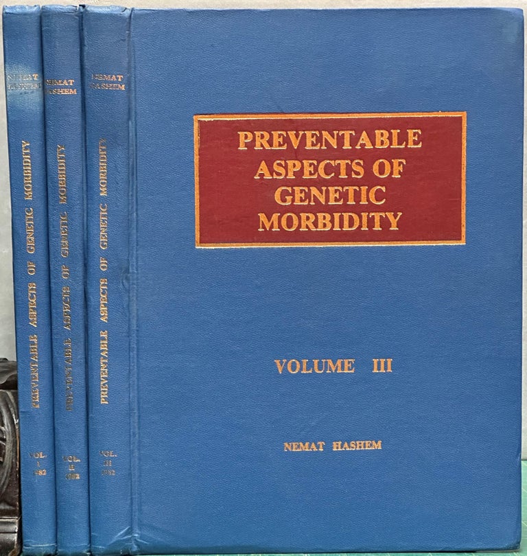Item #15515 Preventable Aspects of Genetic Morbidity [3 volumes] : Proceedings of the First International Conference : Cairo, Egypt. Nemat Hashem, Park Gerald.