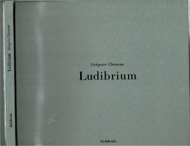 Item #15518 Ludibrium. Grégoire Cheneau.