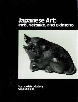Item #15520 Japanese Art : Inro, Netsuke, and Okimono : From Collections Previously Formed by...