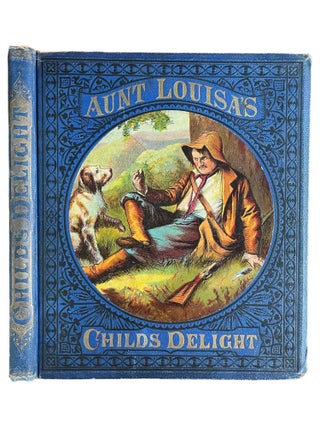 Item #15560 Aunt Louisa's Child's Delight: : comprising Rip Van Winkle, Yankee Doodle,...