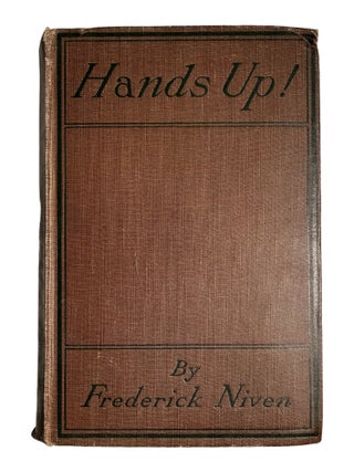Item #15585 Hands Up! Frederick Niven