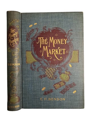 Item #15587 The Money Market. Edward Frederic Benson
