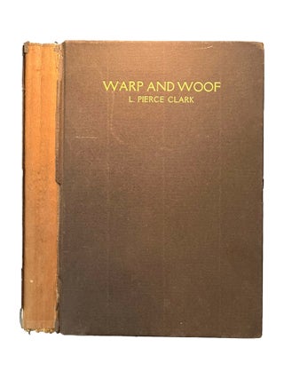 Item #15607 Warp And Woof. Leon Pierce Clark