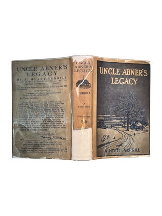 Item #15611 Uncle Abner's Legacy. Alpheus Hyatt Verrill