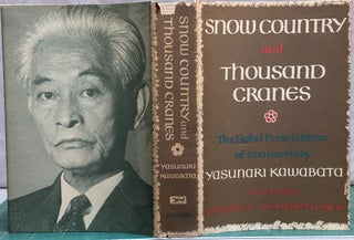 Item #15642 Snow Country and Thousand Cranes : The Nobel Prize Edition of two novels. Yasunari...