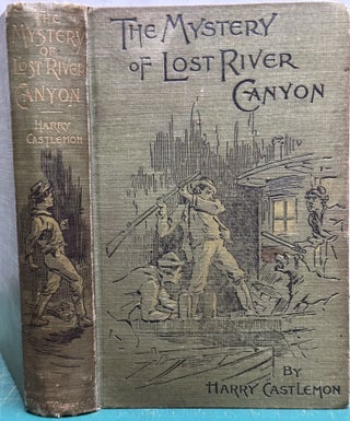 Item #15690 The Mystery of Lost River Canyon. Harry Castlemon, Charles Austin Fosdick