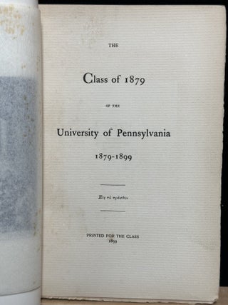 The Class of 1879 of the University of Pennsylvania : 1879-1899