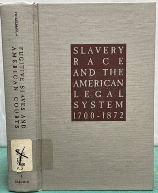 Item #15801 Fugitive Slaves and American Courts : [volume 3] The Pamphlet Literature : Series II...