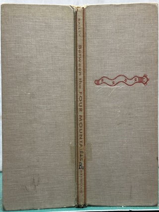 Item #15831 Between the Four Mountains. Flora L. Bailey