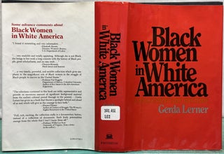 Item #15933 Black Women in White America : A Documentary History. Gerda Lerner