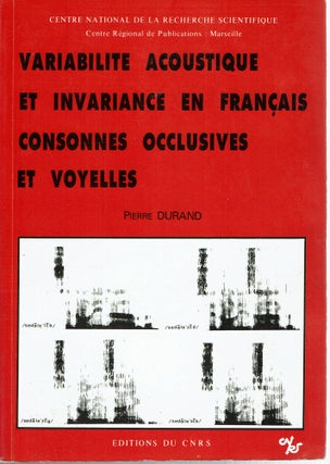 Item #15946 Variabilite Acoustique Et Invariance En Français : Consonnes occlusives et...