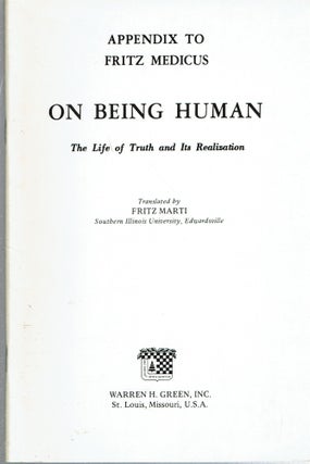 Item #15948 Appendix to Fritz Medicus : on Being Human The life of truth and its realization....