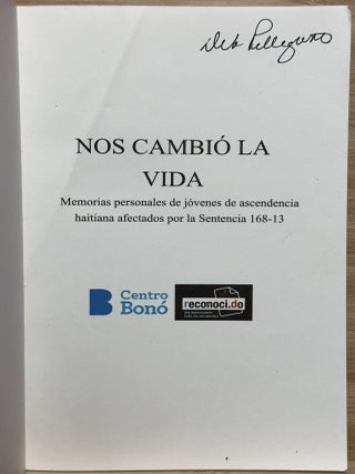 Nos cambió la vida : memorias personales de jóvenes de ascendencia haitiana afectados por la Sentencia 168-13
