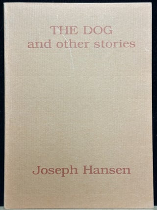 Item #16046 The Dog and Other Stories. Joseph Hansen
