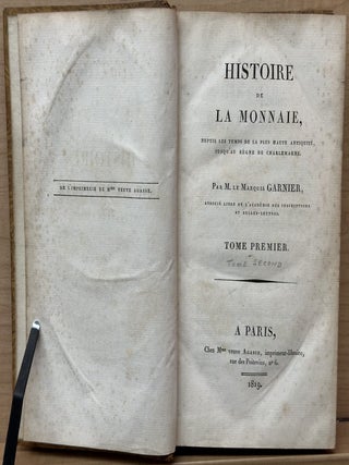 Histoire de la Monnaie : Depuis les temps de la plus haut antiquité, jusqu'au règne de Charlemagne