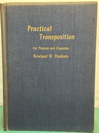 Item #16383 Practical Transposition : For Pianists and Organists : A Direct System with...
