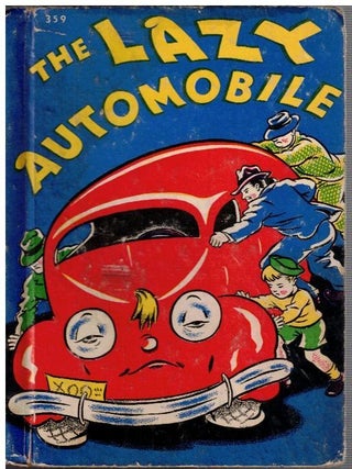 Item #16396 The Lazy Automobile. Wallace Wadsworth, Clarence Biers