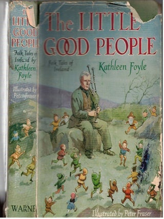 Item #16666 The Little Good People : Folk Tales of Ireland. Kathleen Foyle, Peter Fraser...