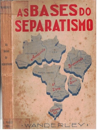 Item #16790 As Bases do Separatismo : sociologia. Allyrio Meira Wanderley