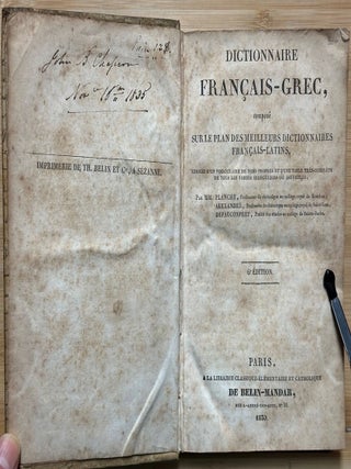 Dictionnaire Français-Grec : composé sur le plan des meilleurs dictionnaires français-latins : enrichi d'un vocabulaire de noms propres et d'une table très-complète de tous les verbes irréguliers ou difficiles